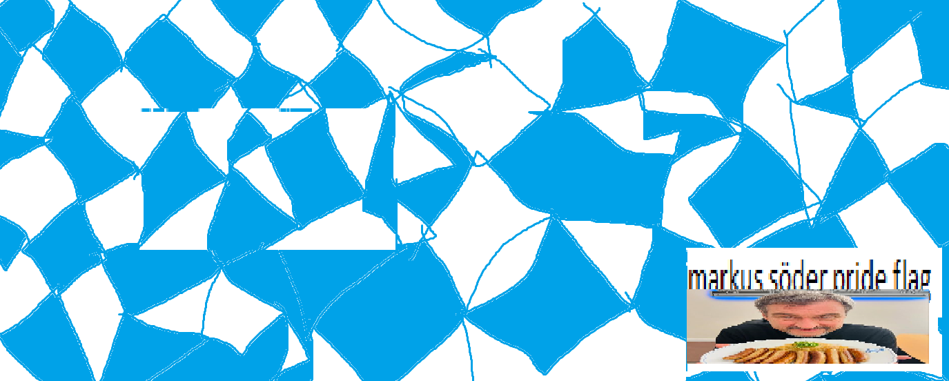 crudely drawn ms paint drawing of a bavarian flag. it reads markus söder pride flag and features bavarian politician and food blogger markus söder holding a plate of 10 sausages